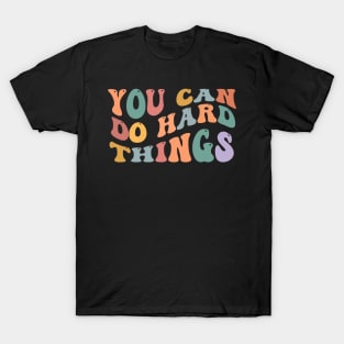 You Can Do Hard Things Test Day Teacher Women Kids T-Shirt